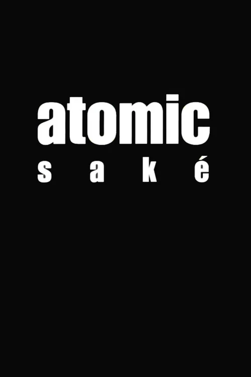 Affiche de Atomic Saké (2000)