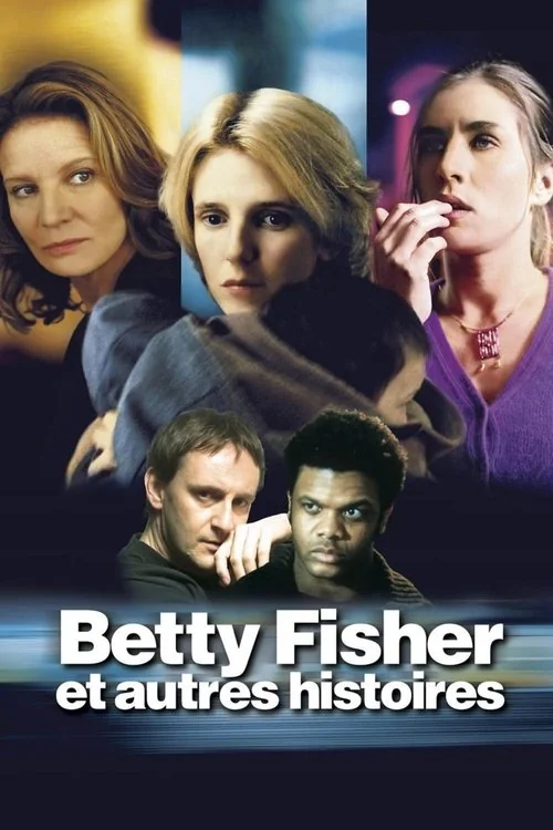 Affiche de Betty Fisher et autres histoires (2001)
