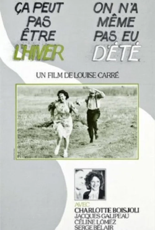 Affiche de Ça peut pas être l'hiver, on n'a même pas eu d'été (1980)