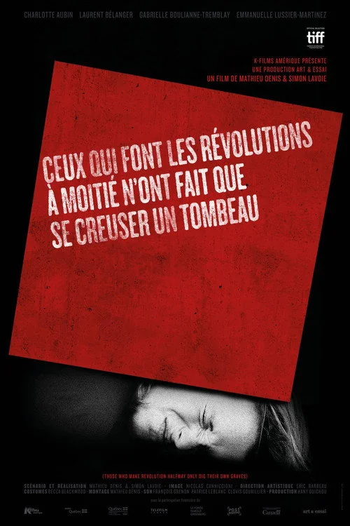 Affiche de Ceux qui font les révolutions à moitié n'ont fait que se creuser un tombeau (2017)