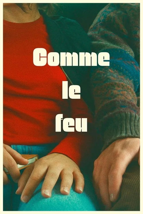Affiche de Comme le feu (2024)