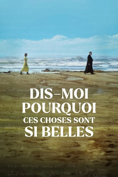 Affiche de Dis-moi pourquoi ces choses sont si belles (2023)