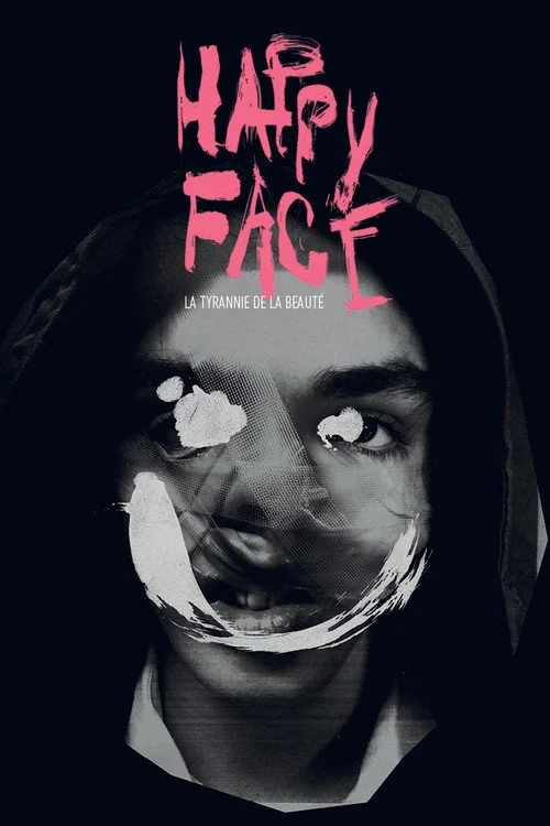 Affiche de Happy Face : la tyrannie de la beauté (2018)
