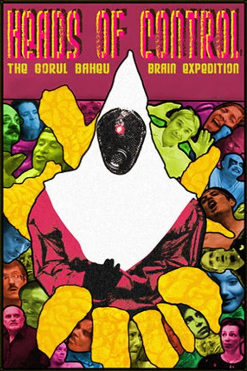 Affiche de Heads of Control: The Gorul Baheu Brain Expedition (2006)