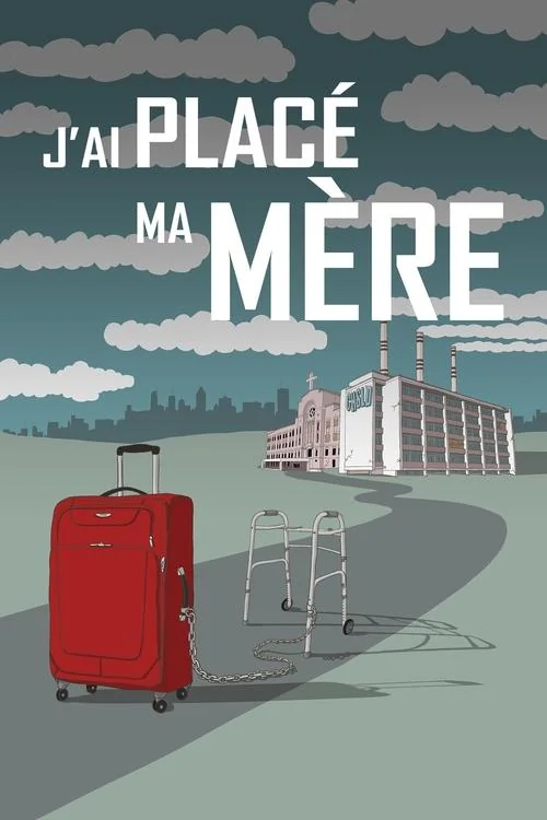 Affiche de J'ai placé ma mère (2022)