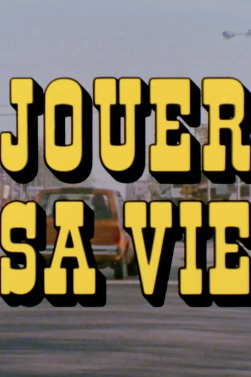 Affiche de Jouer sa vie (1982)
