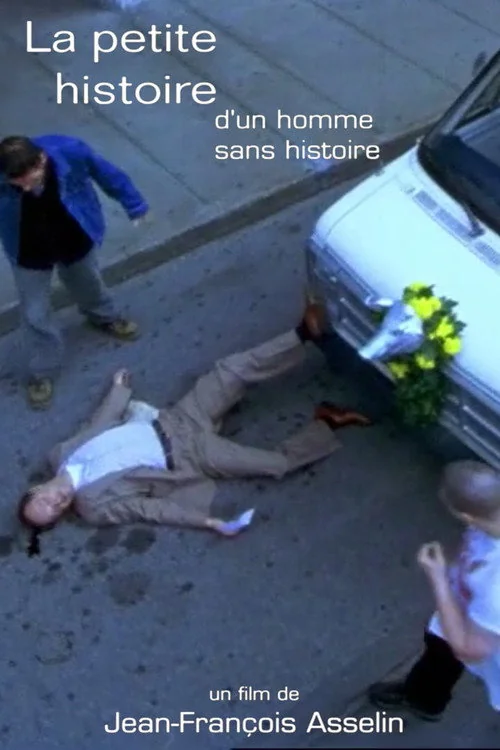 Affiche de La petite histoire d'un homme sans histoire (1999)