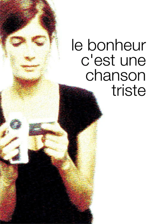 Affiche de Le bonheur c'est une chanson triste (2004)