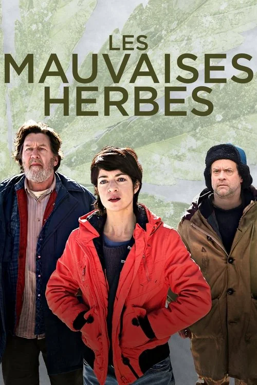 Affiche de Les mauvaises herbes (2016)