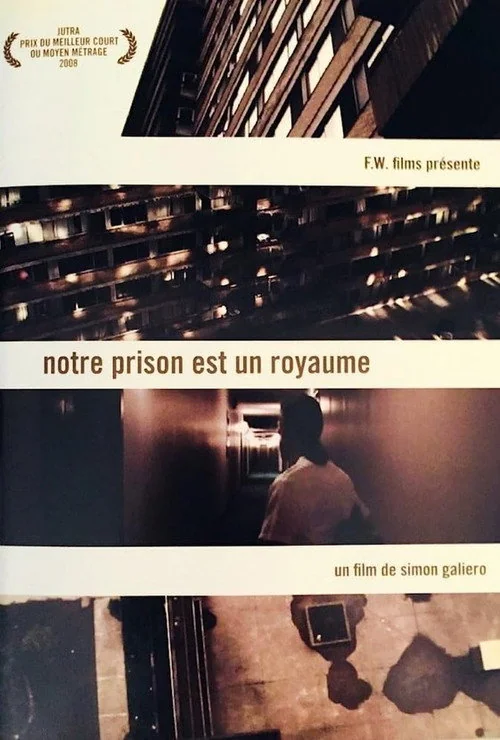 Affiche de Notre prison est un royaume (2007)