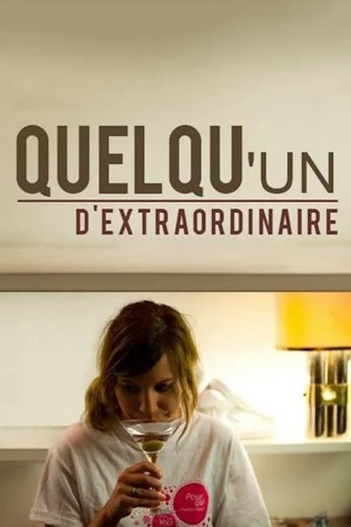 Affiche de Quelqu'un d'extraordinaire (2013)