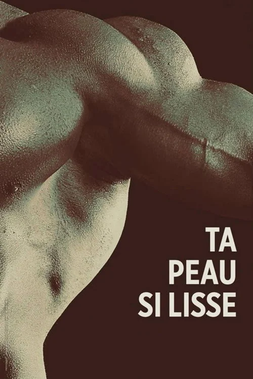 Affiche de Ta peau si lisse (2017)