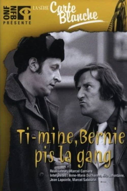 Affiche de Ti-Mine, Bernie pis la gang… (1977)